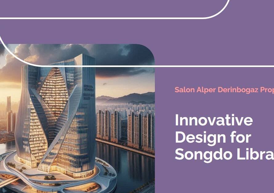 Salon Alper Derinbogaz Proposes Songdo Library in South Korea