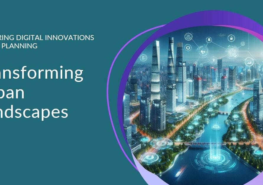 How Digital Tools Are Changing the Way We Build Cities