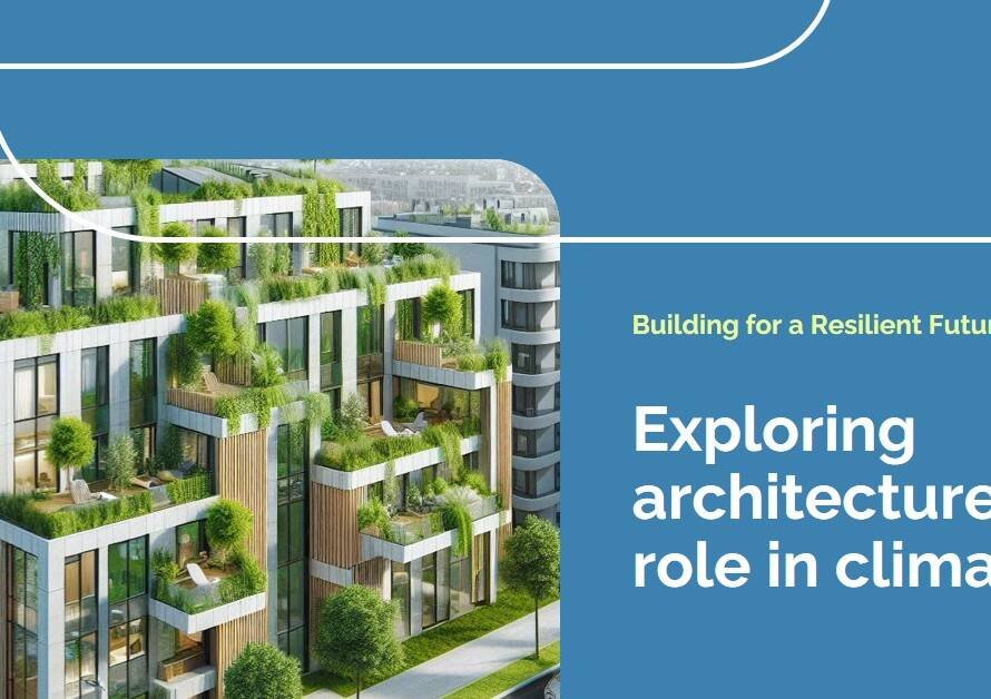 The Relationship Between Architecture and Climate Resilience