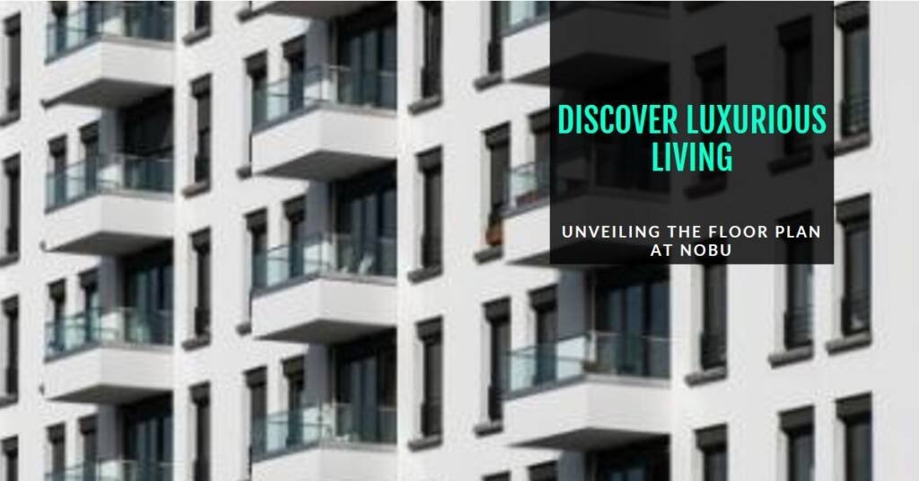 Nobu Hotel Los Cabos: Watg + Studio PCH’s Luxurious Floor Plan Unveiled