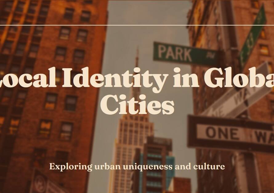 Major Metropolises: Defining Local Identity in Global Cities