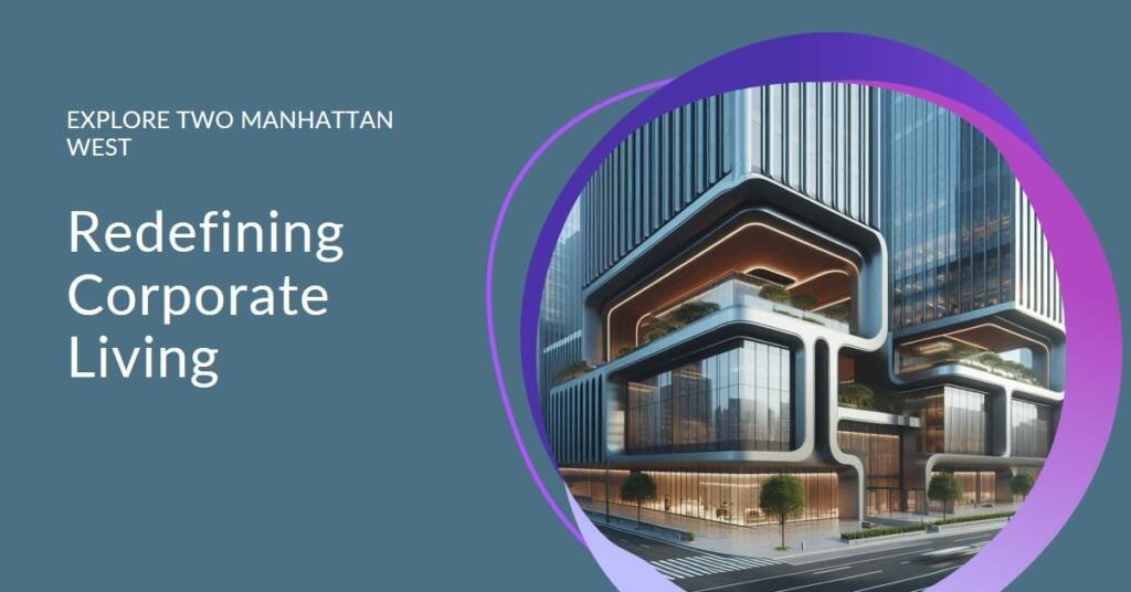 Two Manhattan West by Skidmore, Owings & Merrill: Redefining Corporate Living