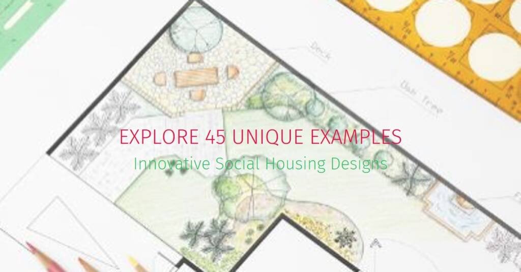 Social Housing: 45 Examples in Plan and Section
