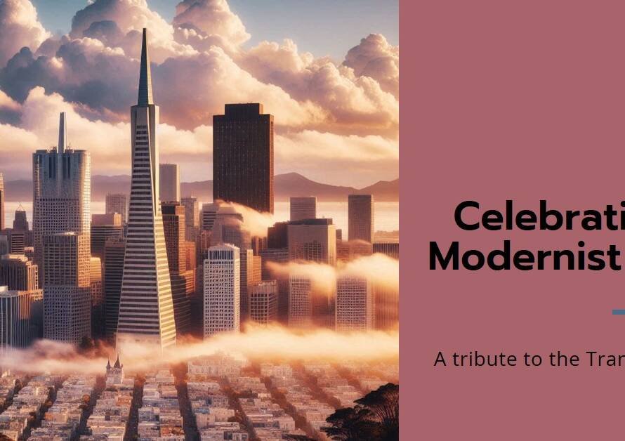 Transamerica Pyramid Revisited: Celebrating a Modernist Icon