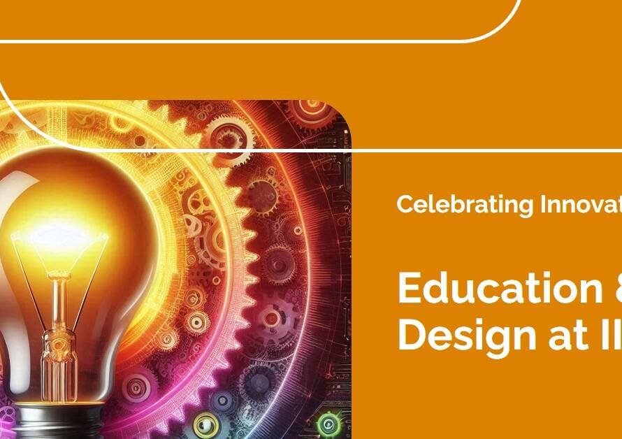 Illinois Institute of Technology: Celebrating Innovation in Education & Design