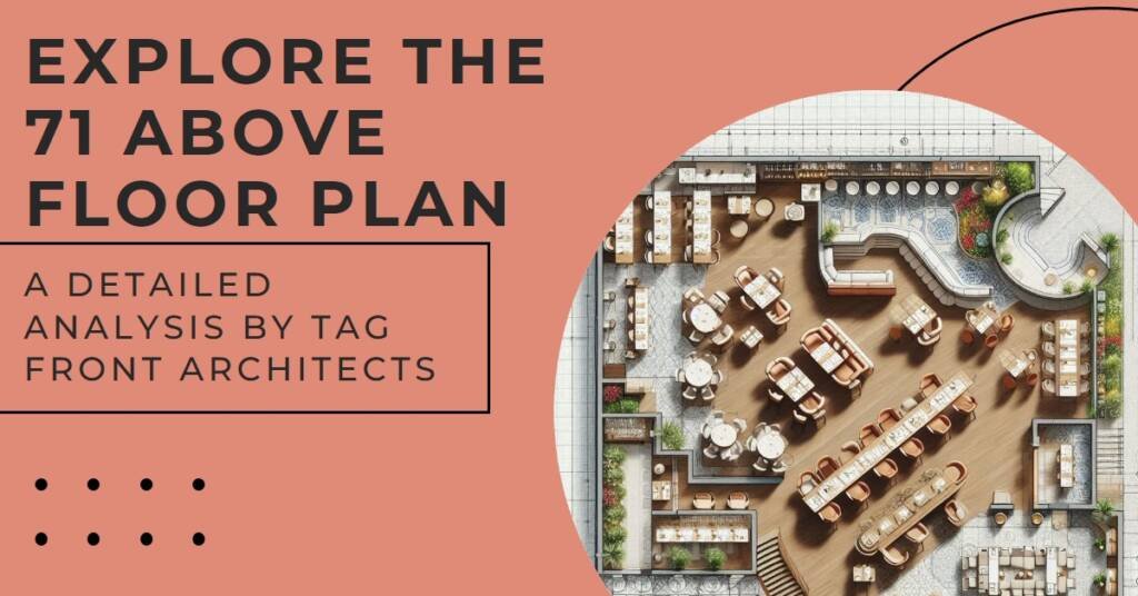 71 Above Restaurant by Tag Front Architects: An In-Depth Floor Plan Analysis