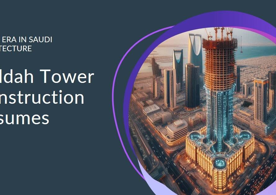 World’s Tallest Skyscraper in Jeddah Resumes Construction: A New Era in Saudi Architecture