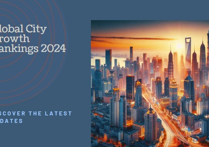 Global City Growth: Updated Rankings for 2024