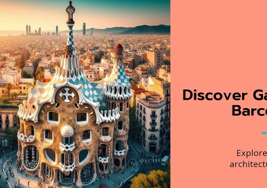 Gaudí’s Must-See: A Second Take on Barcelona’s Treasures