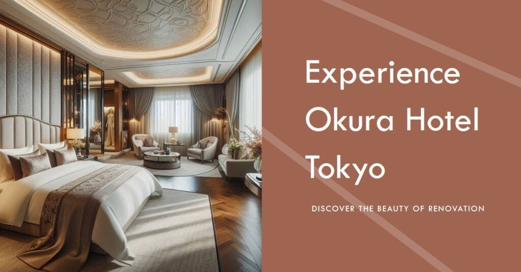 Okura Hotel Tokyo: Taisei Design’s Renovation in Sections