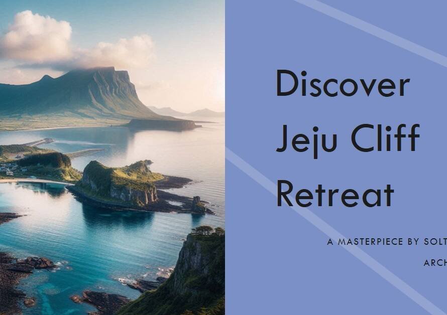 Jeju Cliff Retreat: Soltozibin Architects Revisited