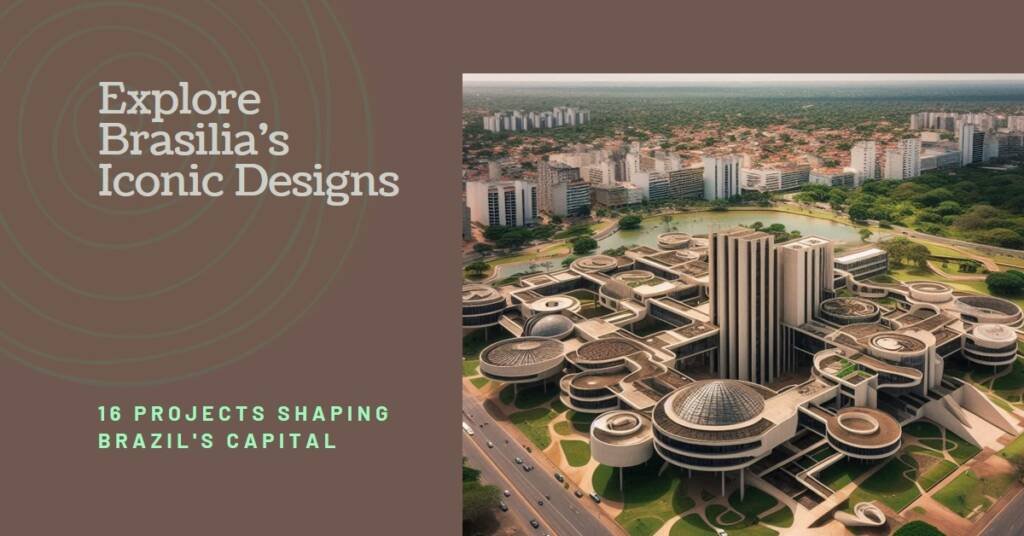 Brasilia Architecture Guide: 16 Projects Defining Brazil’s Capital