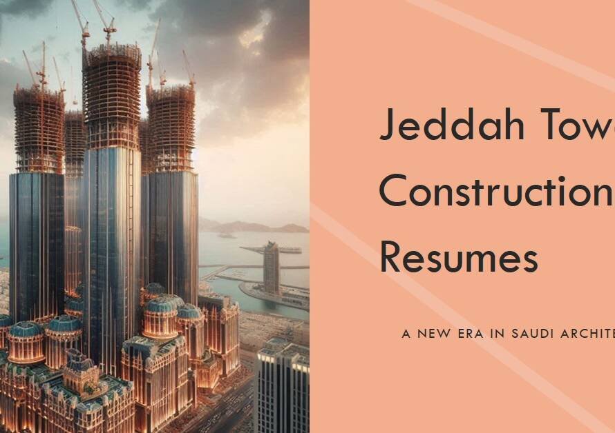 World’s Tallest Skyscraper in Jeddah Resumes Construction: A New Era in Saudi Architecture