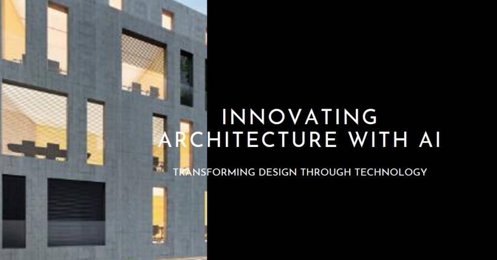 The Integration of AI in Modern Architectural Design
