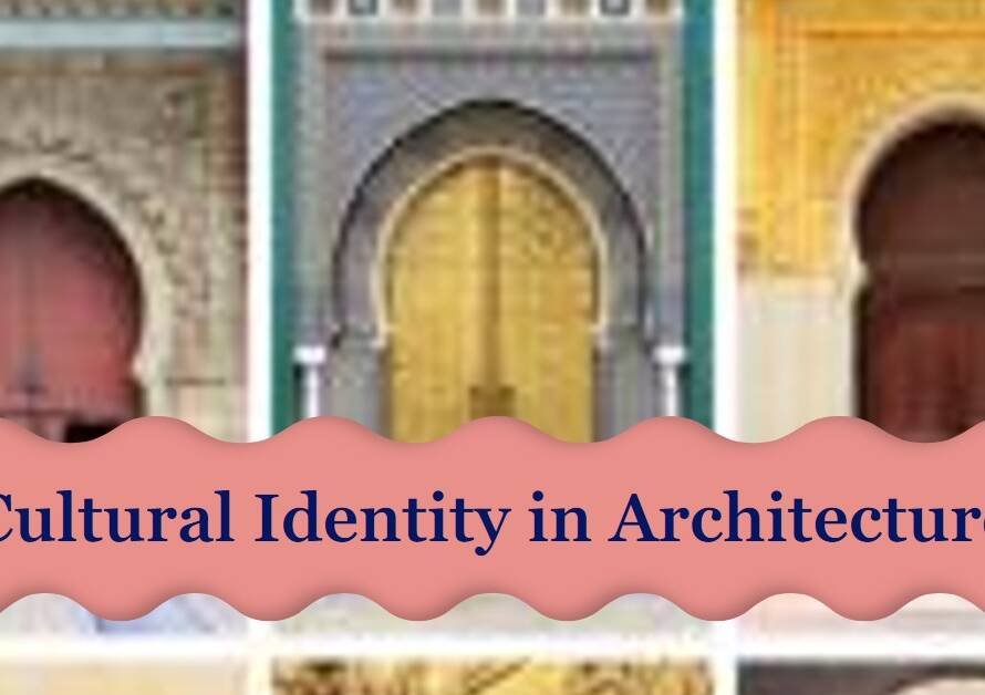 The Role of Cultural Identity in Architectural Expression