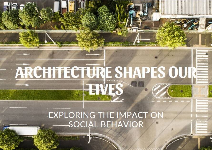 How Architecture Influences Social Behavior
