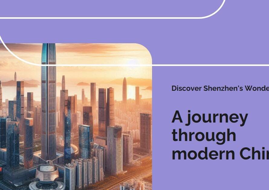 Shenzhen, Guangdong Province: Exploring China’s Modern Metropolis