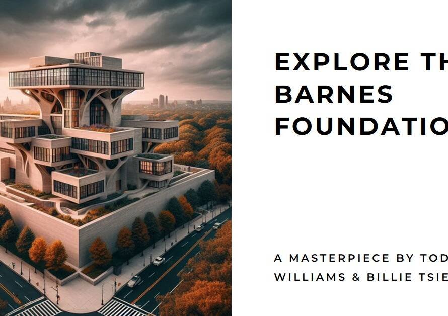 The Barnes Foundation Building: Tod Williams & Billie Tsien’s Masterpiece