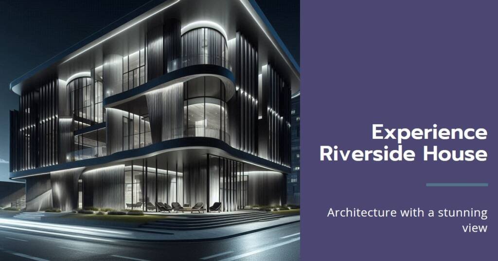Riverside House Three Sixty: Architecture with a 360° View
