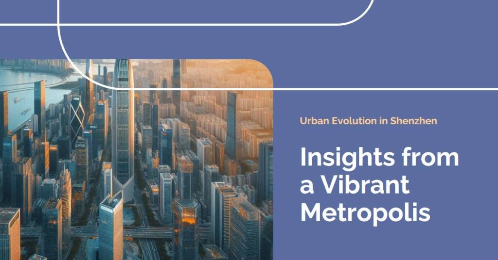 Urban Evolution in Shenzhen: Insights from a Vibrant Metropolis
