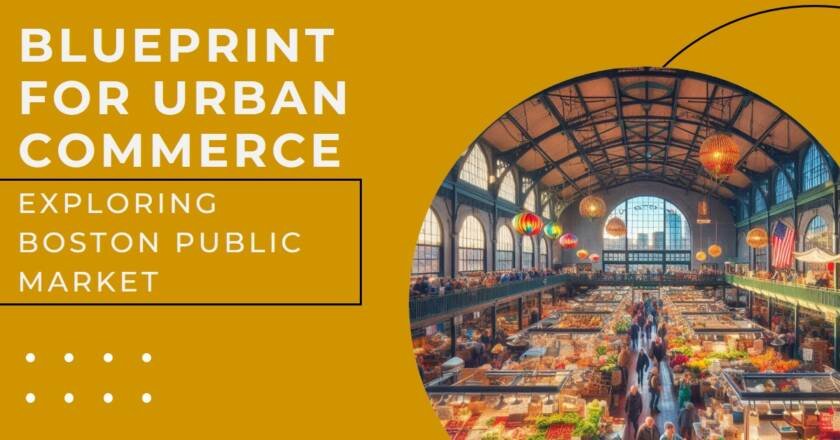 Boston Public Market: Architerra Inc’s Blueprint for Urban Commerce