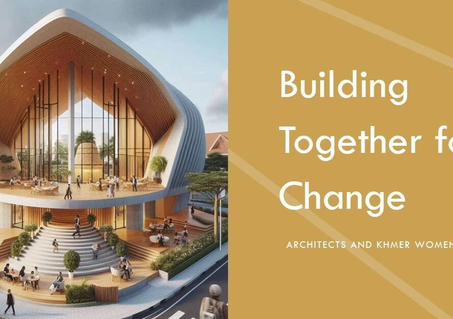 Architects Team Up with Khmer Women to Build Community Centres