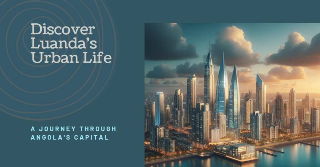 City of Luanda: Exploring Urban Dynamics in Angola