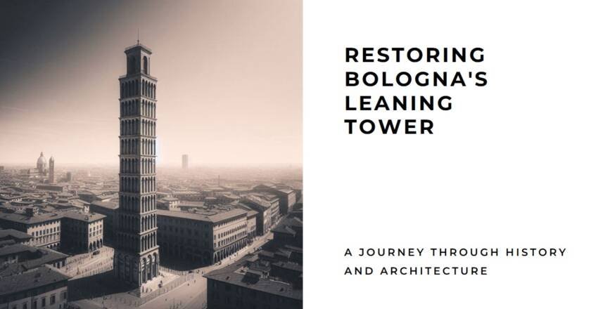 Fearing Collapse: Restoration of Bologna’s 12th-Century Leaning Tower .