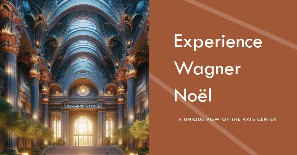 Wagner Noël Performing Arts Center: Another Perspective .