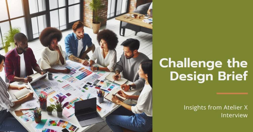 How to Challenge the Design Brief: An Interview with Atelier X