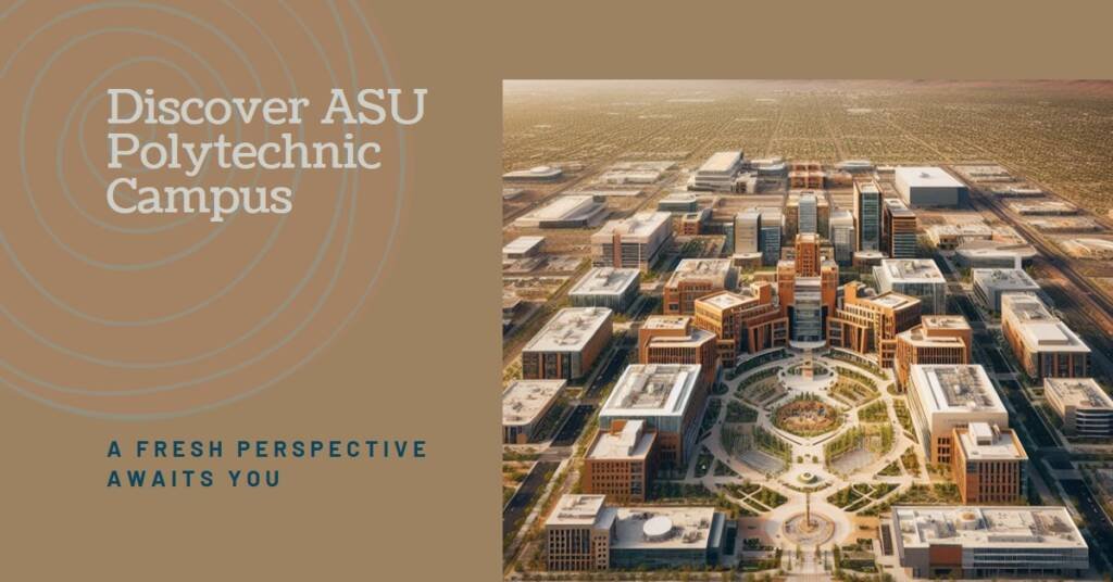 ASU Polytechnic Campus: A Second Look .